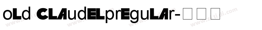 old Claudelpregular字体转换